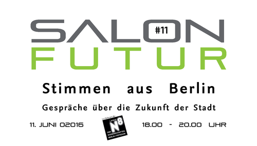 Salon Futur #11@LNDW: Stimmen aus Berlin