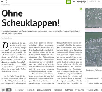 Herausforderungen kommen nicht wirklich überraschend und lassen sich mittels Methoden der Zukunftsforschung gut erfassen und in Teilaufgaben zerlegen". Carsten Dreher im Tagesspiegel vom 28.11.2015, pressreader.com