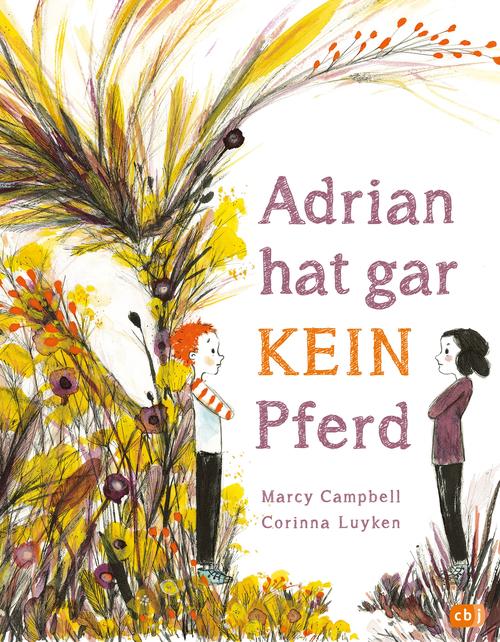 Adrian hat gar kein Pferd (Campbell/ Luyken, cbj 2019)
